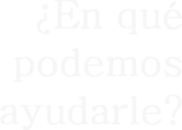 ¿En qué podemos ayudarle?